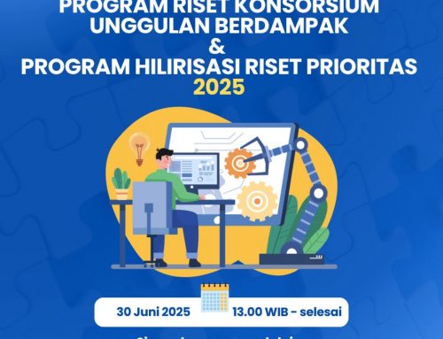 Pembukaan Usulan Produk/Komoditas Perguruan Tinggi dan Sosialisasi Program Hilirisasi Riset Prioritas – Dorongan Teknologi